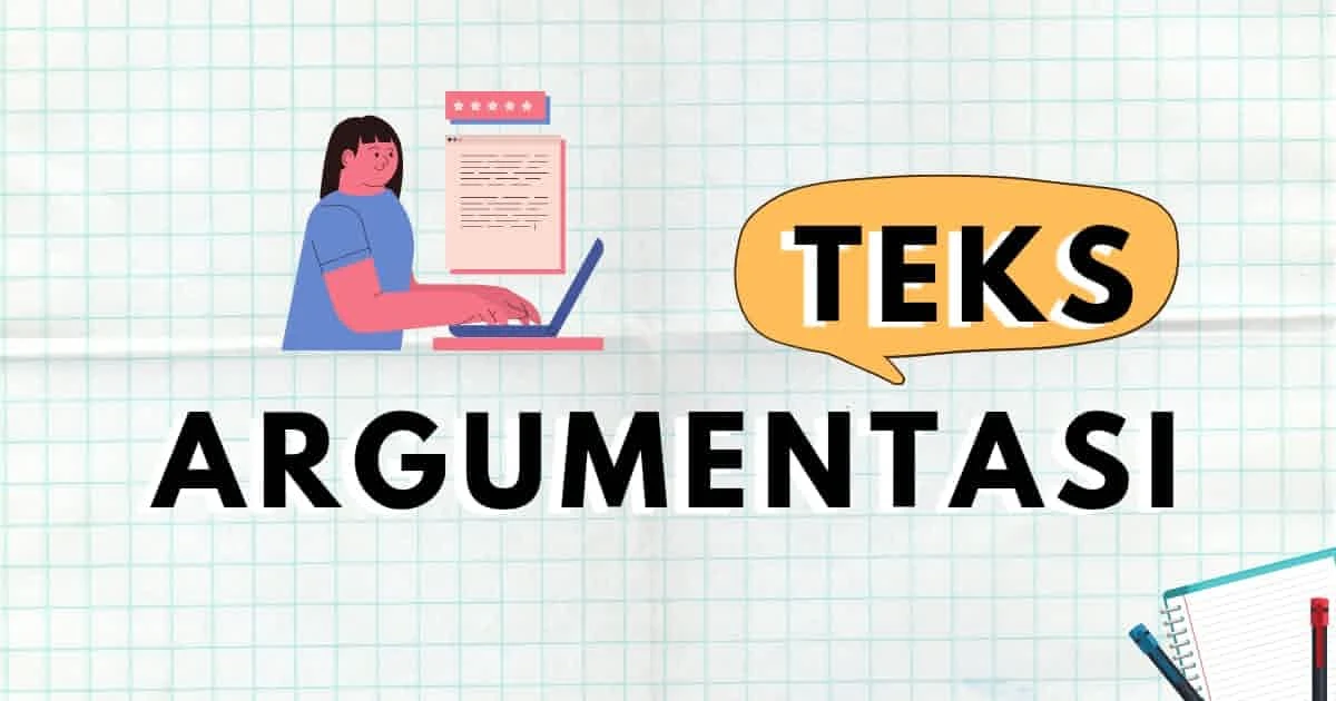 Ngobrolin Serius Nih, Teks Argumentasi Itu Apa Sih?