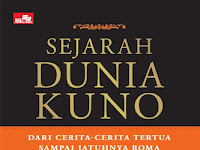 Sejarah Dunia Kuno - Dari Cerita Cerita Tertua Sampai Jatuhnya Roma: Susan Bijaksana Bauer