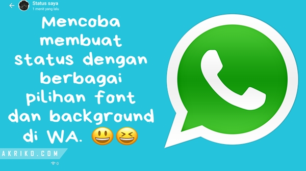 Keren WhatsApp Bisa Buat Status dengan Background - akriko.com Keren WhatsApp Bisa Buat Status dengan Background - akriko.com