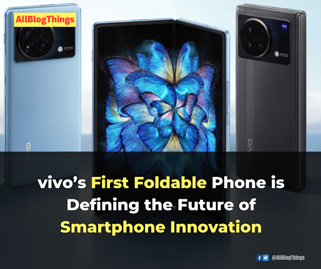 vivo’s First Foldable Phone is Defining the Future of Smartphone Innovation