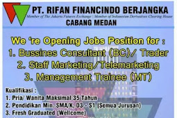 Open Recuitment Rifan Financindo Berjangka cabang Medan
