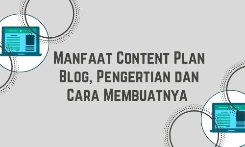 manfaat content plan blog