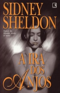 Resenha: A ira dos anjos - Sidney Sheldon 