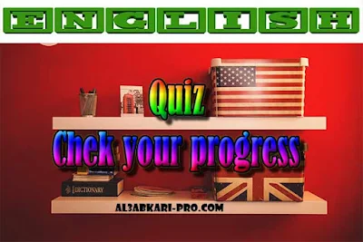 Quiz - Chek your progress PDF , english first, Learn English Online, translating, anglaise facile, 2 bac, 2 Bac Sciences, 2 Bac Letters, 2 Bac Humanities, تعلم اللغة الانجليزية محادثة, تعلم الانجليزية للمبتدئين, كيفية تعلم اللغة الانجليزية بطلاقة, كورس تعلم اللغة الانجليزية, تعليم اللغة الانجليزية مجانا, تعلم اللغة الانجليزية بسهولة, موقع تعلم الانجليزية, تعلم نطق الانجليزية, تعلم الانجليزي مجانا, 