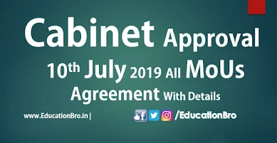 Cabinet Approval 10th July 2019 All MoU and Agreements with Details