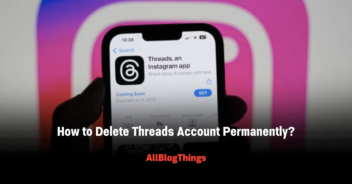 How to Delete Threads Account Permanently?