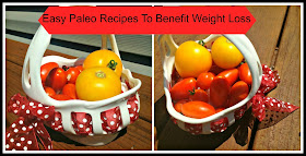 Easy Paleo Recipes To Benefit Weight Loss