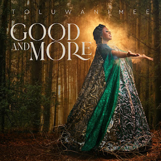 NEWS: Toluwanimee Unveils Good and More Album Cover
