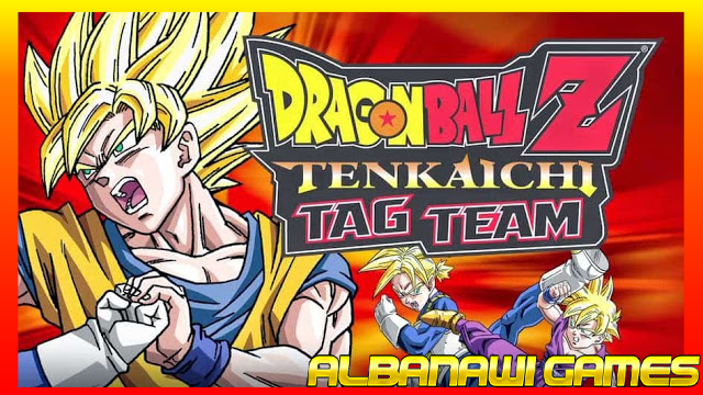 تحميل لعبة دراغنبول Tenkaichi Tag Team psp لأجهزة psp ومحاكي ppsspp من الميديا فاير