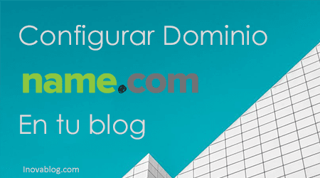 Configurar dominio de name en blogger