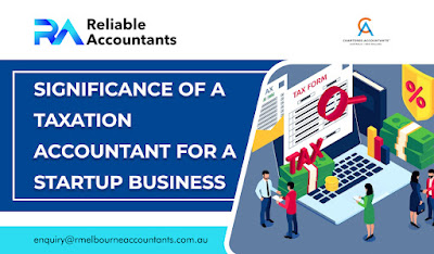 Significance of a Taxation Accountant for a Startup Business