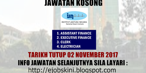 Jawatan Kosong Institut Jantung Negara (IJN) - 02 November 2017