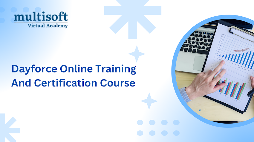 Unlocking New Skills: Exploring the Dayforce Online Training and Certification Course at Multisoft Virtual Academy