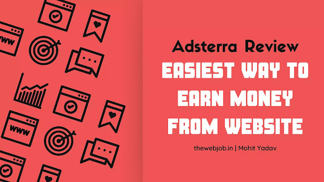 Adsterra Review: Easiest Way to Earn Money from Website