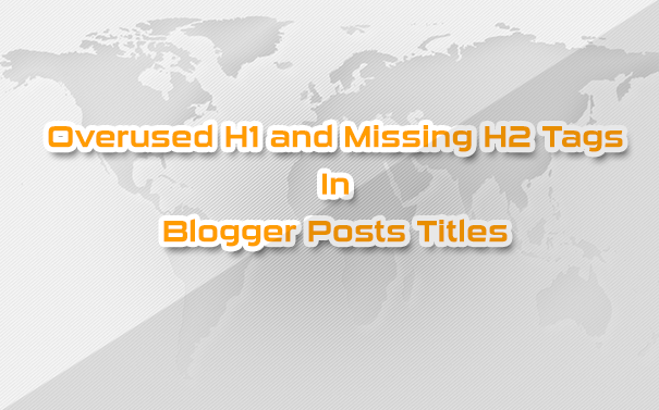 Optimize Headline Tags h1 and h2 in Blogger