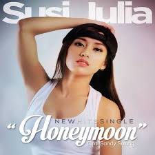 Lirik Lagu Susi Julia – Honeymoon