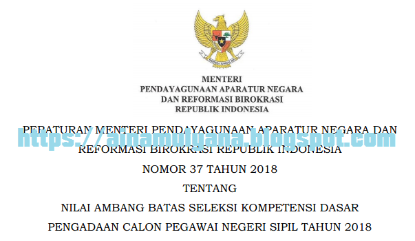  (Tentang) Nilai Ambang Batas Seleksi Kompetensi Dasar  Permenpan RB No 37 [Tahun] 2018 (Tentang) Nilai AMBANG BATAS Seleksi Kompetensi Dasar CPNS [Tahun] 2018