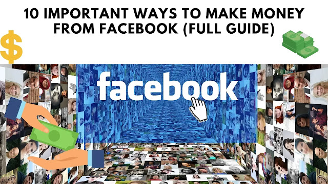 10 important ways to make money from Facebook (Full Guide)