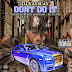 Download Don't Do It (feat. Fat Joe, French Montana & Rico Love) - DJ Kayslay (iTunes) mp3