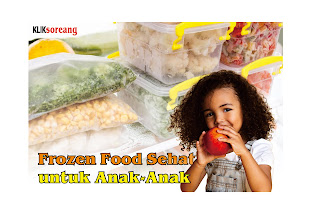Frozen Food Sehat untuk Anak-Anak