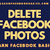 Delete Facebook Photos | How to delete Photo on Facebook