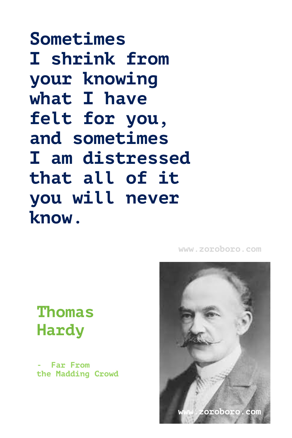 Thomas Hardy Quotes, Thomas Hardy Books Quotes, Thomas Hardy Poems, Thomas Hardy Novel Quotes. Thomas Hardy Quotes, Far From the Madding Crowd Quotes, Tess of the D'Urbervilles Quotes & Jude the Obscure Quotes.