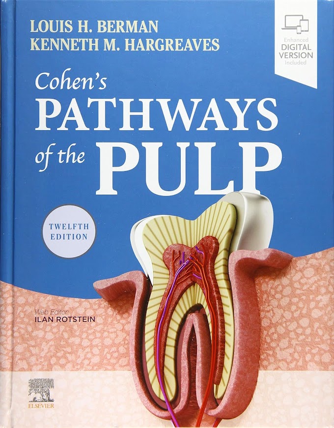 Cohen’s Pathways of the Pulp – 12th Edition (2020): The Ultimate Guide in Endodontics