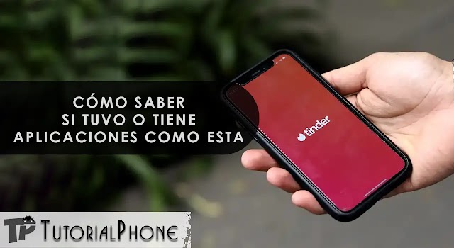 Cómo saber si alguien tuvo Tinder en su teléfono