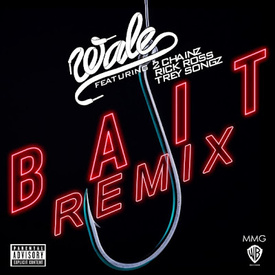 Wale - Bait (Remix)