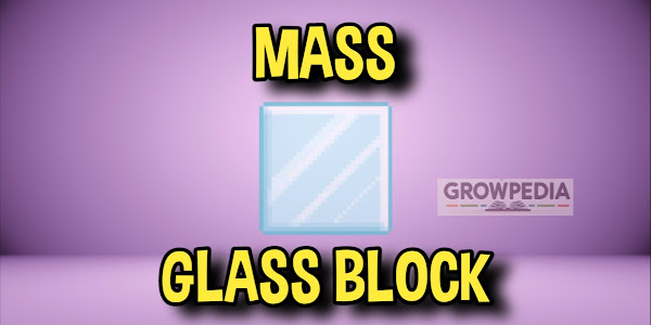 Mass Glass Block - Growtopia Mass Data