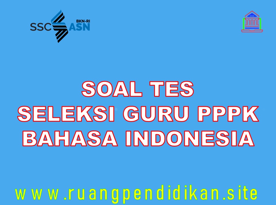 Soal Dan Pembahasan Latihan PPPK Guru Bahasa Indoensia SD - Ruang