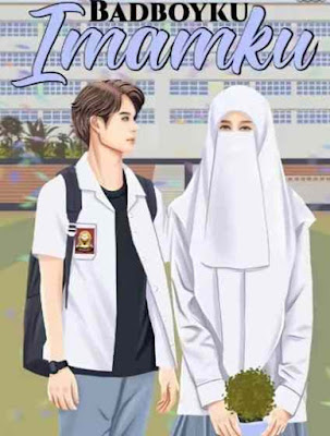Novel Badboyku Imamku Karya Hann Lestari Full Episode