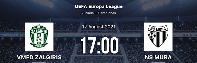 Prediksi Zalgiris vs Mura, 12 Agustus 2021, Kualifikasi Piala Europa