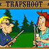 Trapshoot