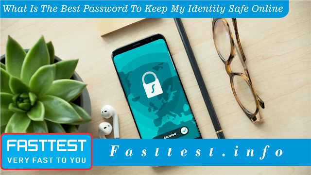 What Is The Best Password To Keep My Identity Safe Online?: A blog post on the best ways to protect your identity online.