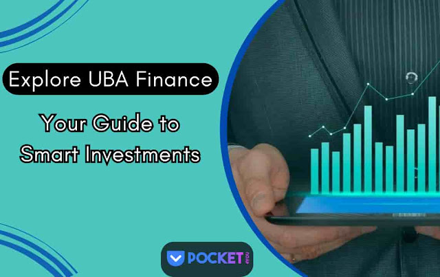Explore UBA Finance: Your Guide to Smart Investments