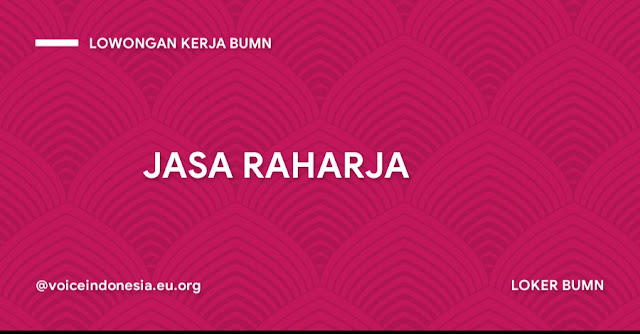 Lowongan Kerja Jasa Raharja 2022 Jakarta Selatan Staff Administrasi Human Capital