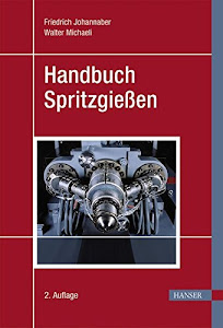 Handbuch Spritzgießen