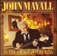 John Mayall and the Bluesbreakers - In the Palace of the King