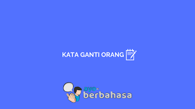 Contoh kata ganti orang