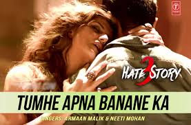 tumhe apna banane ka junoon hate story 3