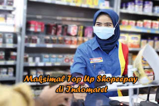 Batas Top Up Shopeepay di Indomaret