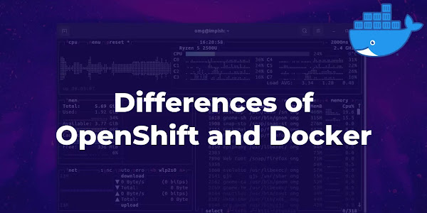 Differences of OpenShift and Docker