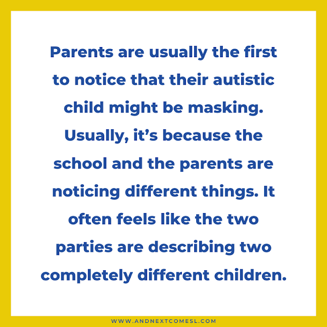 Parents are usually the first to notice that their autistic child might be masking