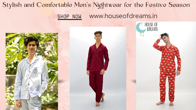 Stylish and Comfortable Men's Nightwear for the Festive Season