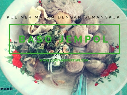 Kuliner Malam Dengan Semangkuk Bakso Jempol 