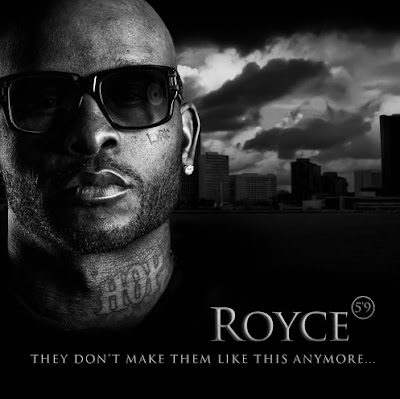 ROYCE DA 5'9" "They Don't Make Them Like This Anymore..."