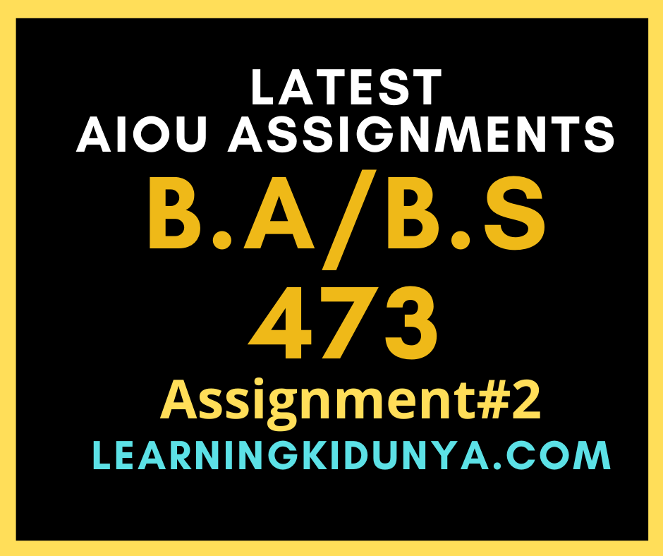 AIOU Solved Assignments 2 Code 473