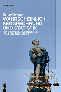 Wahrscheinlichkeitsrechnung und Statistik: Mathematische Anwendungen in Natur und Gesellschaft