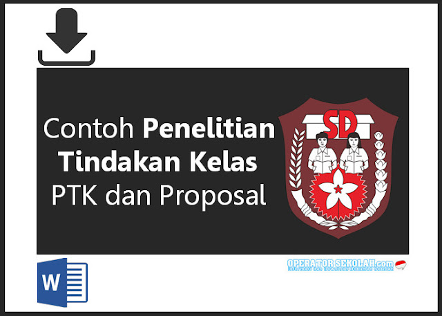 Contoh Penelitian Tindakan Kelas PTK dan Proposal Kumpulan Contoh Penelitian Tindakan Kelas PTK dan Proposal Lengkap